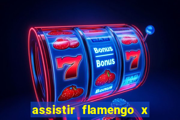 assistir flamengo x fortaleza futemax